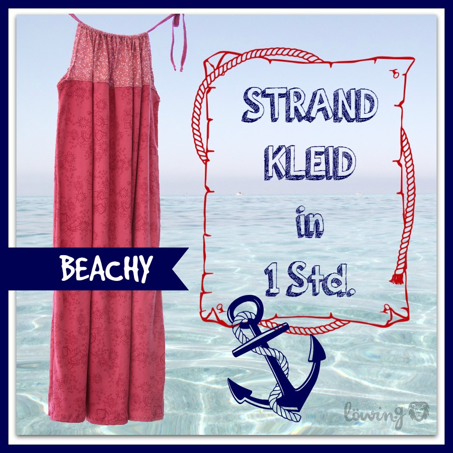 Beachy … Strandkleid Tutorial