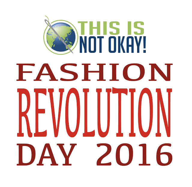 Fashion Revolution Day 2016…